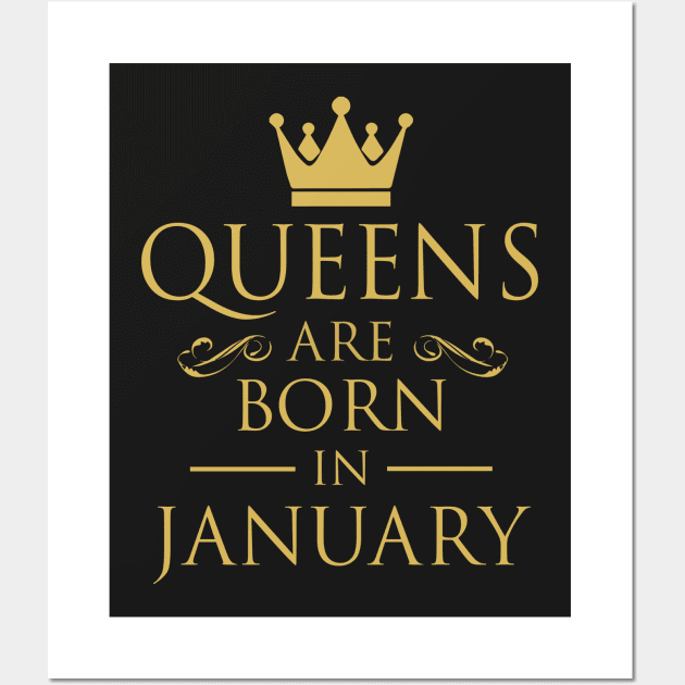 WOMEN BIRTHDAY QUEENS ARE BORN IN JANUARY Wall Art by dwayneleandro